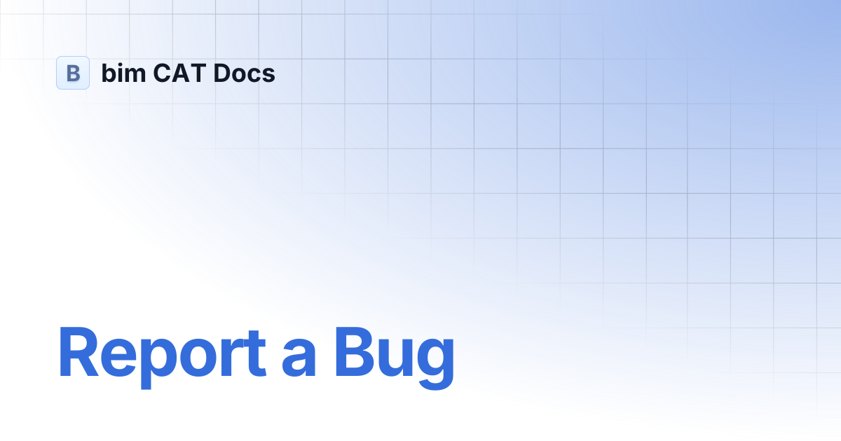 Report a Bug | bim CAT Docs