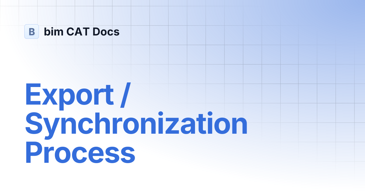 Export / Synchronization Process | bim CAT Docs